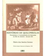 Histórias de quilombolas: mocambos e comunidades de senzalas no Rio de Janeiro (século XIX)