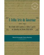 A velha arte de governar: um estudo sobre política e elites a partir do Conselho de Estado (1842-1889)