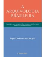A arquivologia brasileira: busca por autonomia científica no campo da informação e interlocuções internacionais