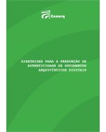 Diretrizes para a presunção de autenticidade de documentos arquivísticos digitais