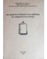 Arquivo Público do Império ao Arquivo Nacional, Do