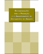 Recomendações para a produção e o armazenamento de documentos de arquivo | impresso