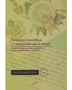 Capa do livro As ordens honoríficas e a Independência do Brasil