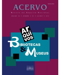 Revista Acervo vol. 26 n.2 - Arquivos, bibliotecas e museus