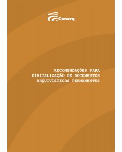 Recomendações para digitalização de documentos arquivísticos permanentes