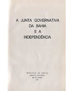 Juntas Governativas da Bahia e a Independência, As