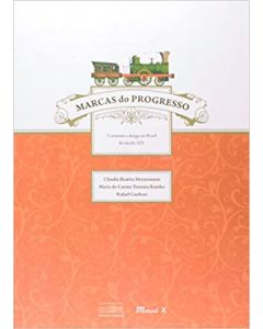 Marcas do progresso: consumo e design no Brasil do século XIX