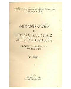 Organizações e programas ministeriais: regime parlamentar no Império