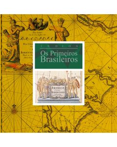 Os primeiros brasileiros [catálogo da exposição]