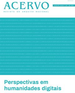 Acervo, v. 35, n. 1 | Perspectivas em humanidades digitais