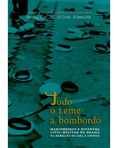 Todo o leme a bombordo: marinheiros e ditadura civil-militar no Brasil da rebelião de 1964 à anistia | digital